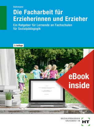 eBook inside: Buch und eBook Die Facharbeit für Erzieherinnen und Erzieher