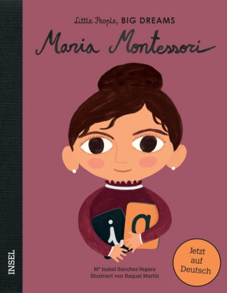 Maria Montessori - Little People, BIG DREAMS (Deutsche Ausgabe)