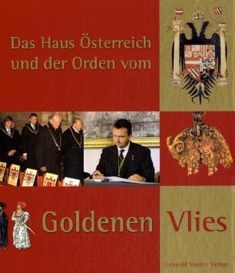 Das Haus Österreich und der Orden vom Goldenen Vlies