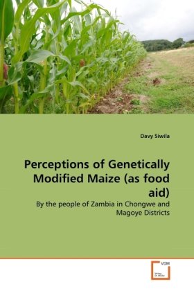 Perceptions of Genetically Modified Maize (as food aid)
