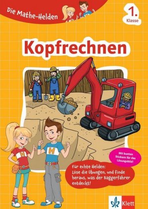 Klett Die Mathe-Helden: Kopfrechnen 1. Klasse