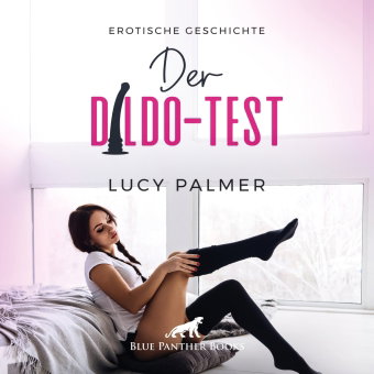 Der Dildo-Test | Erotik Audio Story | Erotisches Hörbuch Audio-CD, Audio-CD