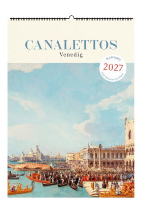 Canalettos Venedig. Wandkalender 2027