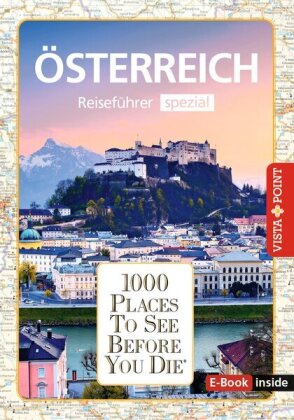Reiseführer Österreich. Stadtführer inklusive Ebook. Ausflugsziele, Sehenswürdigkeiten, Restaurant &
