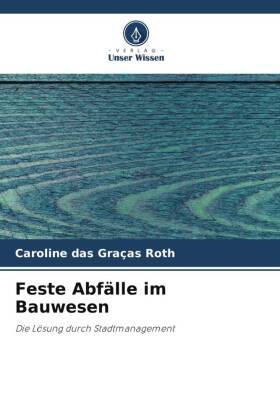 Feste Abfälle im Bauwesen