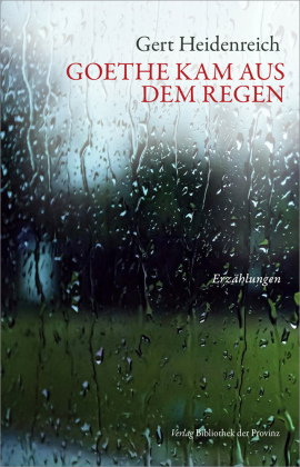 Goethe kam aus dem Regen