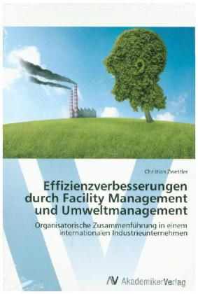Effizienzverbesserungen durch Facility Management und Umweltmanagement