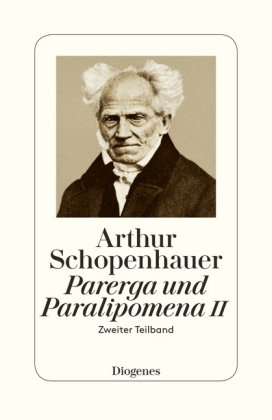 Parerga und Paralipomena. Tl.2/2