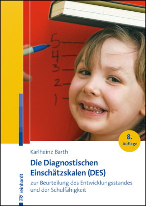 Die Diagnostischen Einschätzskalen (DES) zur Beurteilung des Entwicklungsstandes und der Schulfähigk