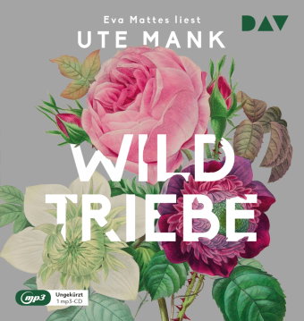 Wildtriebe, 1 Audio-CD, 1 MP3