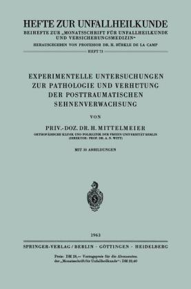 Experimentelle Untersuchungen zur Pathologie und Verhütung der Posttraumatischen Sehnenverwachsung