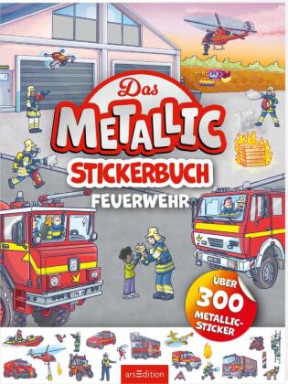 Das Metallic-Stickerbuch - Feuerwehr
