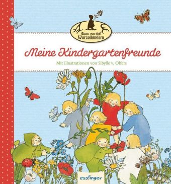Etwas von den Wurzelkindern: Meine Kindergartenfreunde