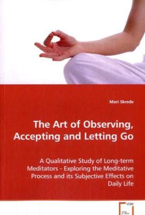 The Art of Observing, Accepting and Letting Go