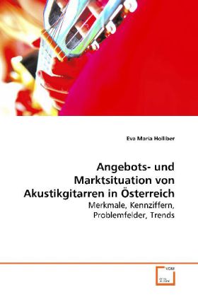 Angebots- und Marktsituation von Akustikgitarren in Österreich