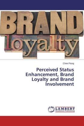 Perceived Status Enhancement, Brand Loyalty and Brand Involvement