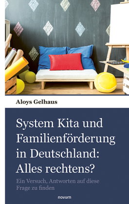 System Kita und Familienförderung in Deutschland: Alles rechtens?