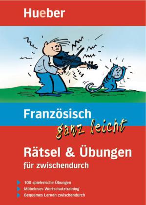 Französisch ganz leicht, Rätsel & Übungen für zwischendurch