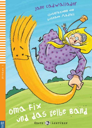 Oma Fix und das gelbe Band, m. Multi-ROM mit Video