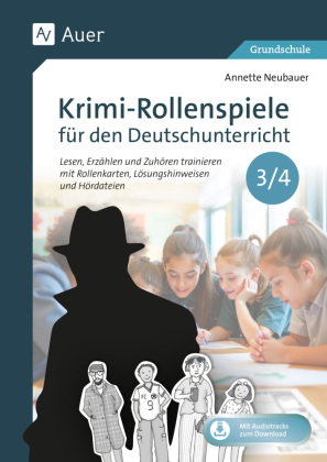 Krimi-Rollenspiele für den Deutschunterricht 3-4