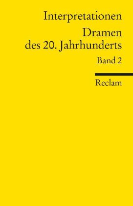 Interpretationen: Dramen des 20. Jahrhunderts. 13 Beiträge. Bd.2