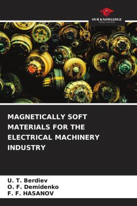 MAGNETICALLY SOFT MATERIALS FOR THE ELECTRICAL MACHINERY INDUSTRY
