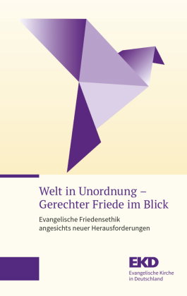 Welt in Unordnung - Gerechter Friede im Blick