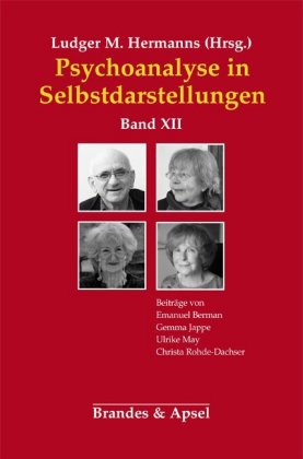 Psychoanalyse in Selbstdarstellungen. Bd.12