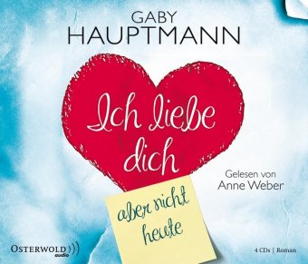 Ich liebe dich, aber nicht heute, 4 Audio-CD