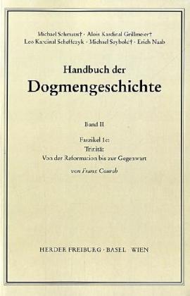 Der Trinitarische Gott; Die Schöpfung; Die Sünde. Faszikel.1c