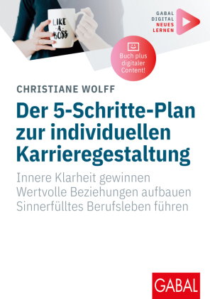 Der 5-Schritte-Plan zur individuellen Karrieregestaltung