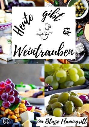 Heute gibt es - Weintrauben