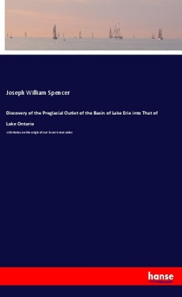 Discovery of the Preglacial Outlet of the Basin of Lake Erie into That of Lake Ontario