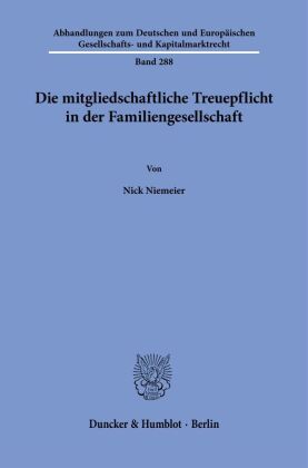 Die mitgliedschaftliche Treuepflicht in der Familiengesellschaft