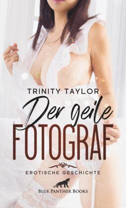 Der geile Fotograf | Erotische Geschichte + 1 weitere Geschichte