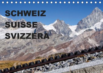 SCHWEIZ - SUISSE - SVIZZERA (Tischkalender 2019 DIN A5 quer)