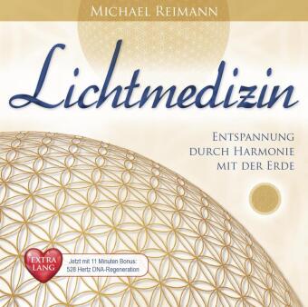 LICHTMEDIZIN EXTRA LANG [Jetzt mit 11 Minuten Bonus 528 Hertz DNA-Regeneration!], 1 Audio-CD
