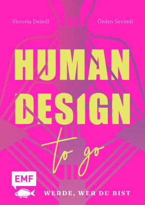 Human Design To Go - Werde, wer du bist