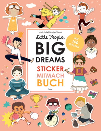 Little People, BIG DREAMS - Sticker-Mitmach-Buch