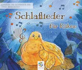 SCHLAFLIEDER für KÜKEN, 1 Audio-CD