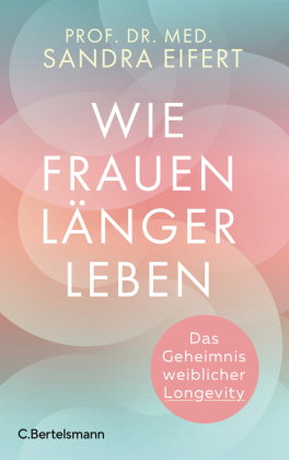Wie Frauen länger leben