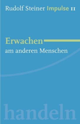 Erwachen am anderen Menschen