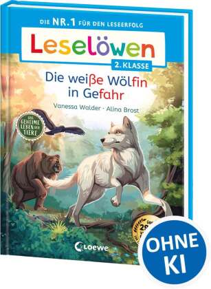 Leselöwen 2. Klasse - Das geheime Leben der Tiere - Die weiße Wölfin in Gefahr