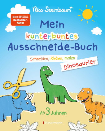 Mein kunterbuntes Ausschneidebuch - Dinosaurier. Schneiden, kleben, malen für Kinder ab 3 Jahren. Mi