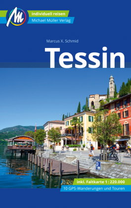 Tessin Reiseführer Michael Müller Verlag, m. 1 Karte