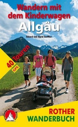 Rother Wanderbuch Wandern mit dem Kinderwagen, Allgäu