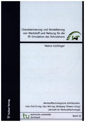 Charakterisierung und Modellierung von Werkstoff und Reibung für die FE-Simulation des Rohrziehens