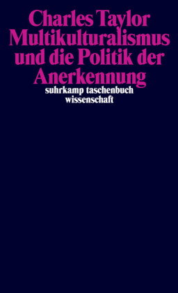 Multikulturalismus und die Politik der Anerkennung