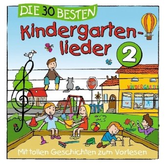 Die 30 besten Kindergartenlieder. Tl.2, 1 Audio-CD
