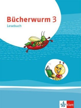 Bücherwurm Lesebuch 3. Ausgabe für Berlin, Brandenburg, Mecklenburg-Vorpommern, Sachsen, Sachsen-Anh